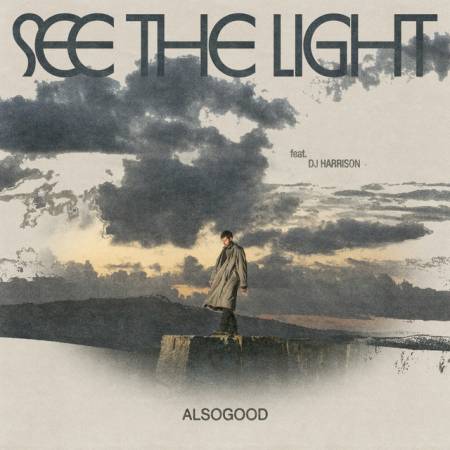 Alsogood – See The Light (feat. DJ Harrison)